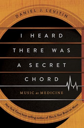 I Heard There Was A Secret Chord: Music As Medicine
