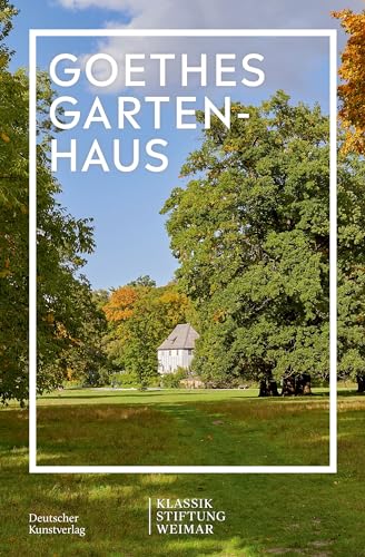Goethes Gartenhaus