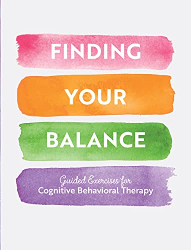 Finding Your Balance: Guided Exercises For Cognitive Behavioral Therapy: 3