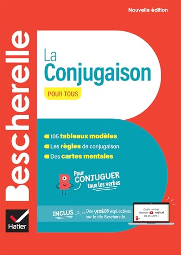 Bescherelle : La Conjugaison Pour Tous: Pour Conjuguer Tous Les Verbes Français