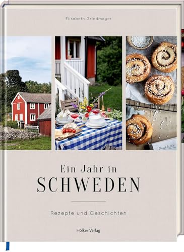 Ein Jahr In Schweden: Rezepte Und Geschichten