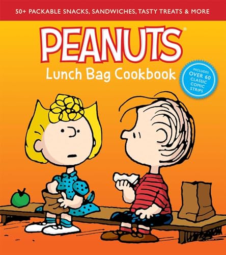 Peanuts Lunch Bag Cookbook: Packable Snacks, Sandwiches & Tasty Treats