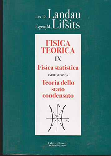 Fisica Teorica 9. Teoria Dello Stato Condensato. Fisica Statistica, Parte 2