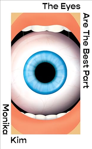 The Eyes Are The Best Part: Monika Kim