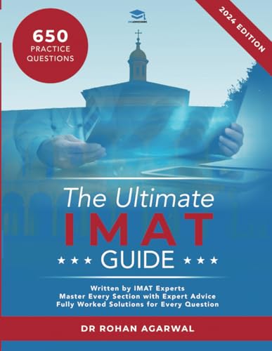 The Ultimate Imat Guide: 650 Practice Questions, Fully Worked Solutions, Time Saving Techniques, Score Boosting Strategies, 2019 Edition, Uniadmission