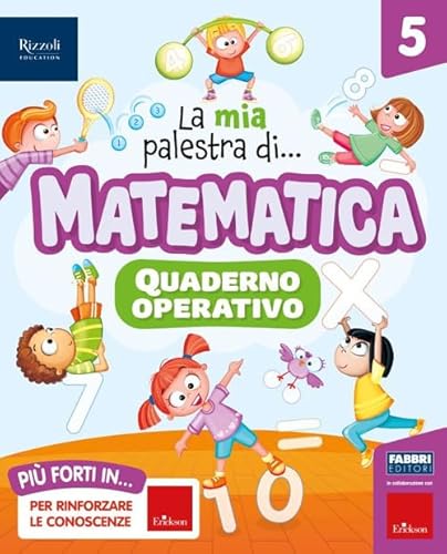 La Mia Palestra Di Matematica. Per La Scuola Elementare. Con E-Book. Con Espansione Online (Vol. 5)