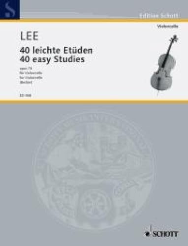 40 Easy Studies, Op. 70: In The First Position: In Der Ersten Lage. Op. 70. Violoncello.
