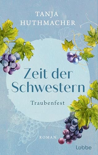 Zeit Der Schwestern: Traubenfest. Roman: 3