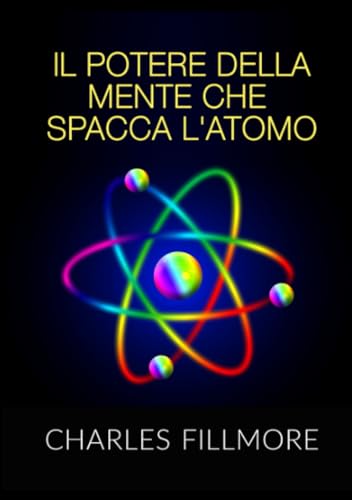 Il Potere Della Mente Che Spacca L'Atomo