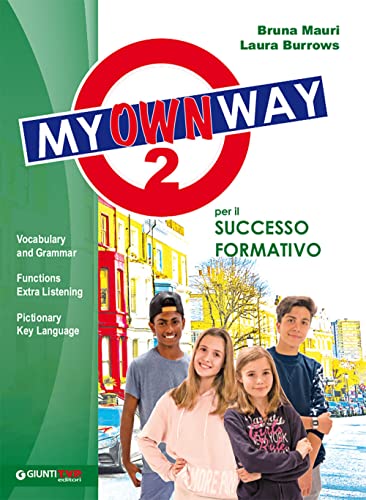 My Way. My Own Way. Per La Scuola Media. Con E-Book. Con Espansione Online (Vol. 2)
