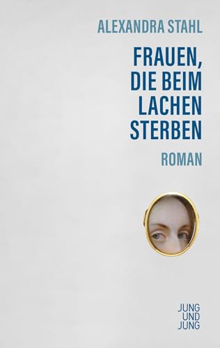 Frauen, Die Beim Lachen Sterben: Roman