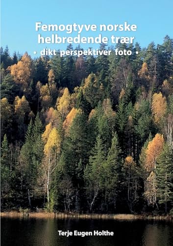 Femogtyve Norske Helbredende Trær - Dikt Perspektiver Foto: Fem Trær For Hvert Av De Fem Elementene I Tradisjonell Kinesisk Medisin Med Tilknytning ..