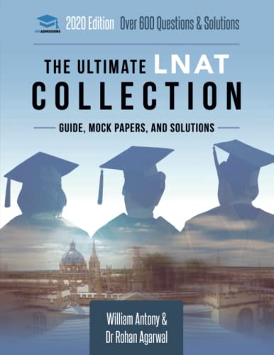 The Ultimate Lnat Collection: 3 Books In One, 600 Practice Questions & Solutions, Includes 4 Mock Papers, Detailed Essay Plans, 2019 Edition, Law Nati