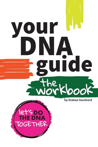 Your Dna Guide - The Workbook: Let'S Do Dna Together