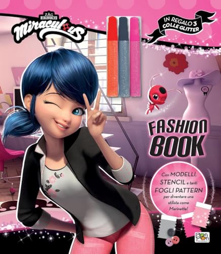 Fashion Book. Miraculous. Ediz. A Colori. Con 3 Colle Glitter
