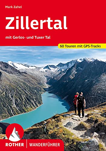Zillertal: Mit Gerlos- Und Tuxer Tal. 60 Touren Mit Gps-Tracks