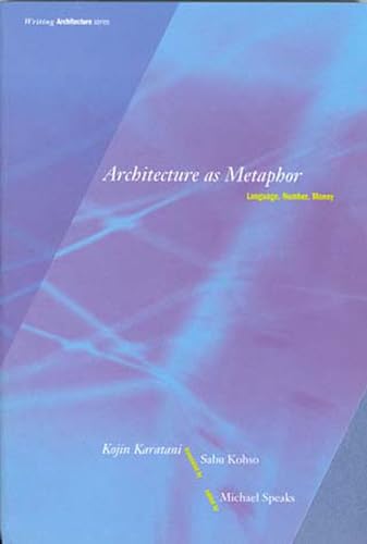 Architecture As Metaphor: Language, Number, Money