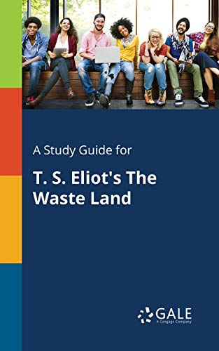 A Study Guide For T. S. Eliot'S The Waste Land