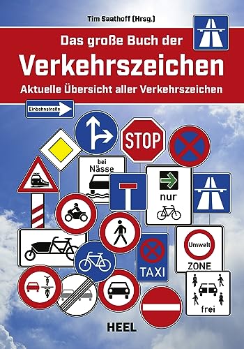 Das Große Buch Der Verkehrszeichen: Aktuelle Übersicht Aller Verkehrszeichen Straßenschilder Straßenverkehr