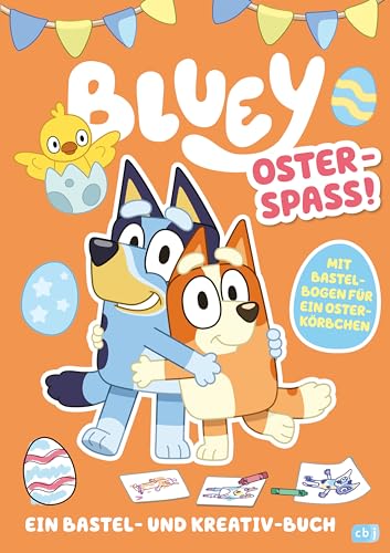 Bluey - Oster-Spaß - Ein Bastel- Und Kreativ-Buch: Mit Osterkörbchen Zum Ausschneiden: 2
