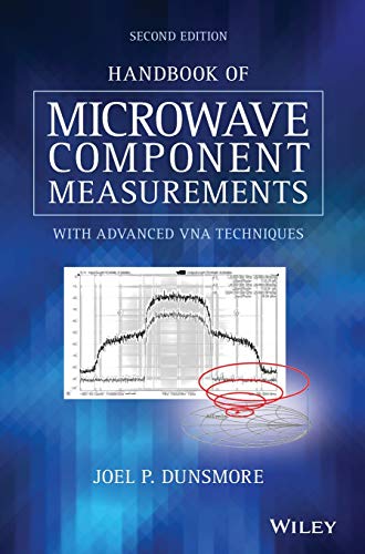 Handbook Of Microwave Component Measurements: With Advanced Vna Techniques