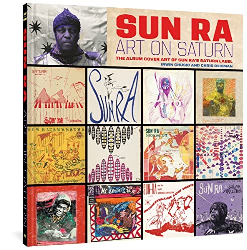 Sun Ra: Art On Saturn; The Album Cover Art Of Sun Ra'S Saturn Label