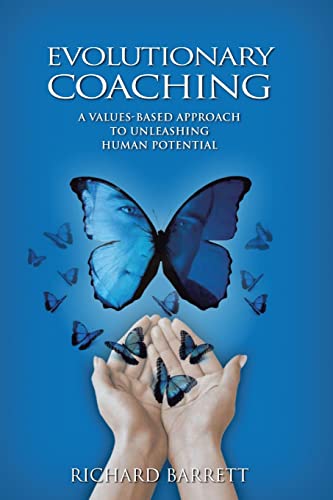 Evolutionary Coaching: A Values-Based Approach To Unleashing Human Potential [Lingua Inglese]