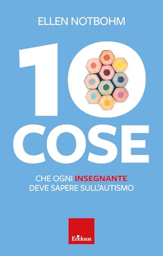 10 Cose Che Ogni Insegnante Deve Sapere Sull'Autismo