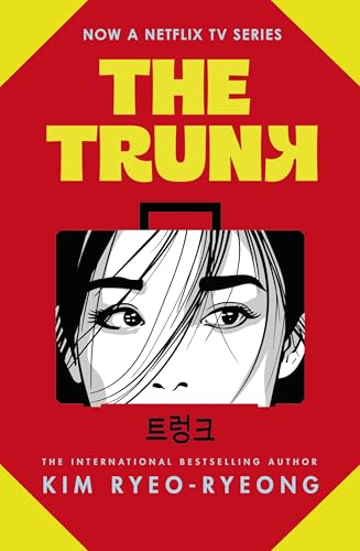 The Trunk: The Satirical Feminist Thriller From The Korean Bestseller, Soon To Be A Major Netflix K-Drama