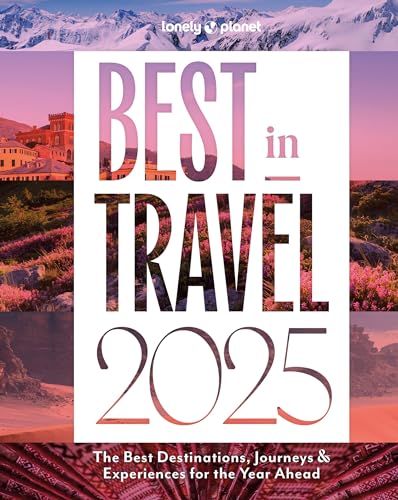 Lonely Planet Best In Travel 2025
