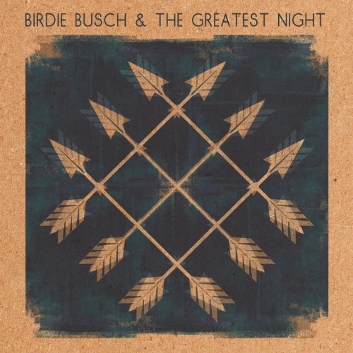 Birdie Busch & The Greatest Night