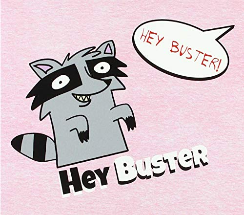Hey Buster