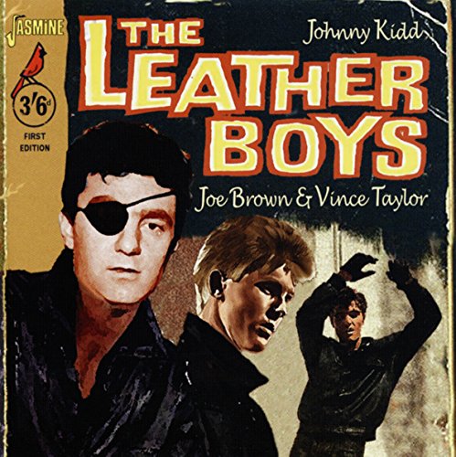 The Leather Boys (Johnny Kidd, Vince Taylor, Joe Brown)