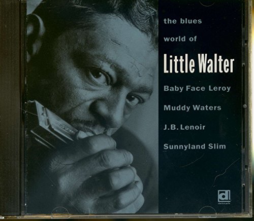 The Blues World Of Little Walter