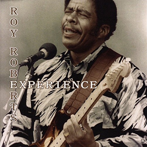 Roy Roberts Experience