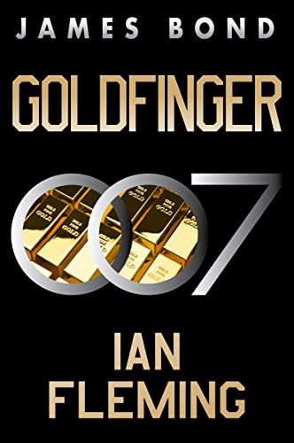 Goldfinger: A James Bond Novel (English Edition)