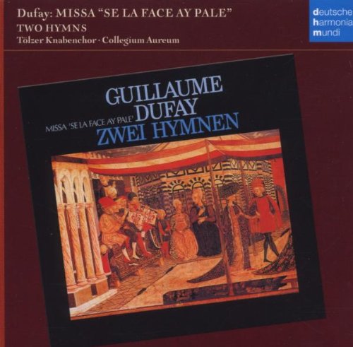 Dufay - Messa Se La Face Ay Pale