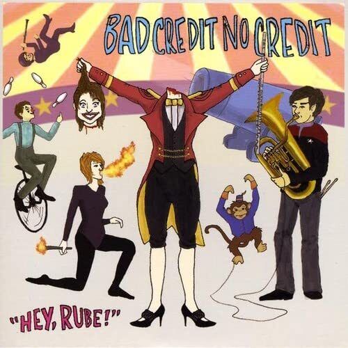 Bad Credit No Credit Hey Rube! EP (CD)