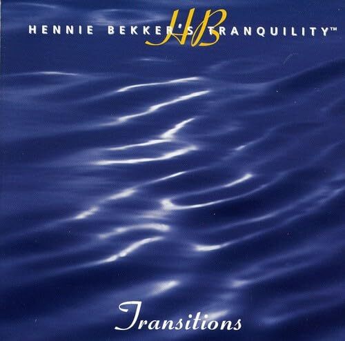 Hennie Bekker Hennie Bekker's Tranquility - Transitions (CD)