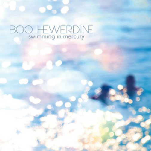 Boo Hewerdine Swimming in Mercury (CD) Album