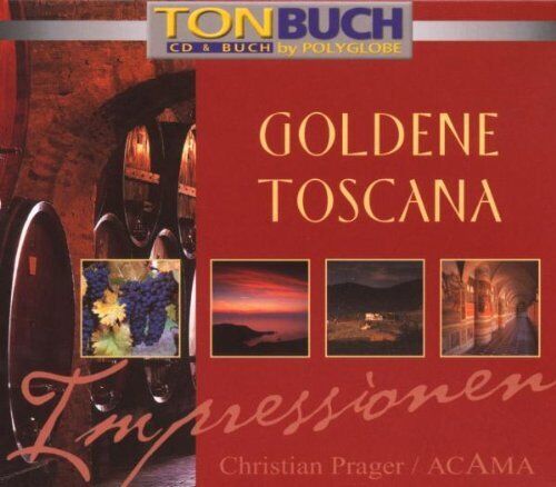Prager,Christian Goldene Toscana Impressionen