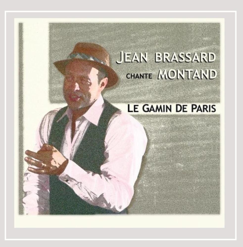 Jean Brassard Le Gamin de Paris: Jean Brassard Chante Montand (CD)