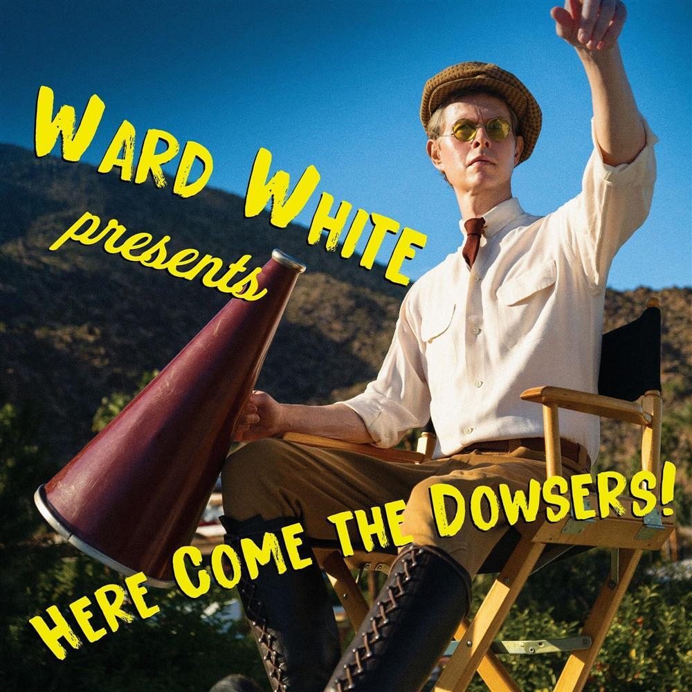 Here Come The Dowsers - Ward White (Audio Cd)