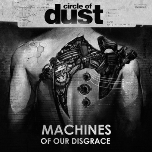 Circle of Dust Machines of Our Disgrace (CD) Album