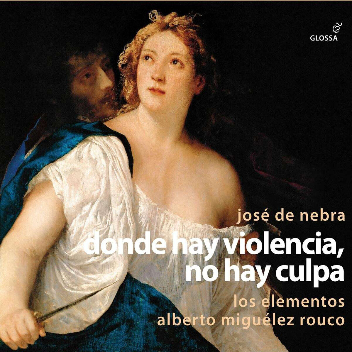 José De Nebra: Donde Hay Violencia, No Hay Culpa (Cd)