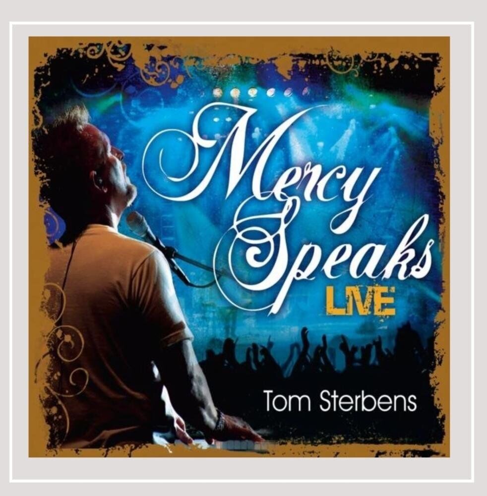 Tom Sterbens Mercy Speaks Live (CD)