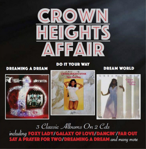 Crown Heights Affair Dreaming a Dream/Do It Your Way/Dream World (CD) Album