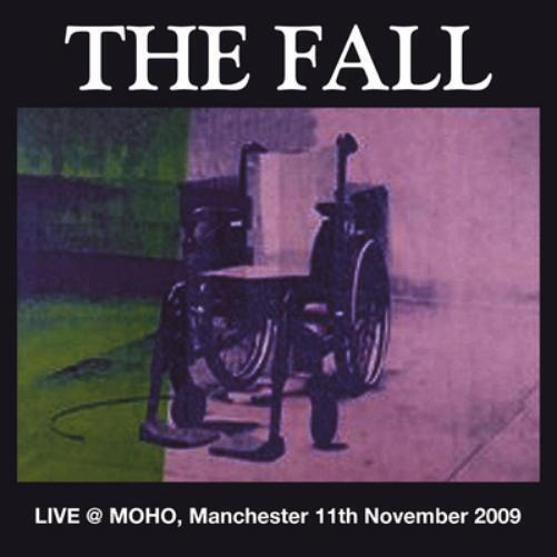The Fall Live @ MOHO, Manchester 11th November 2009 (CD) Album
