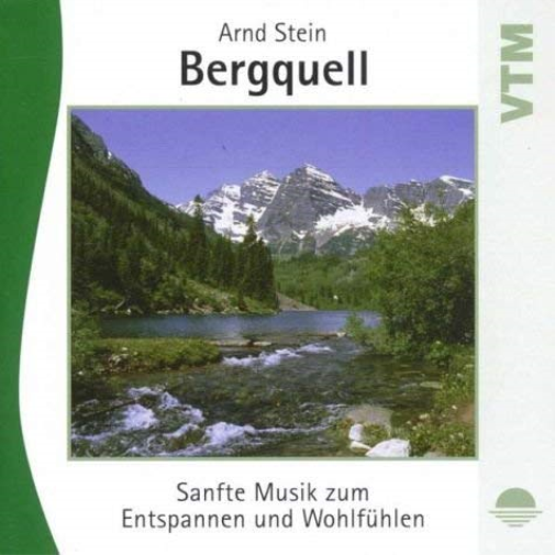 Arnd Stein Bergquell - Sanfte Musik zum Entspannen und Wohlfühlen (CD)