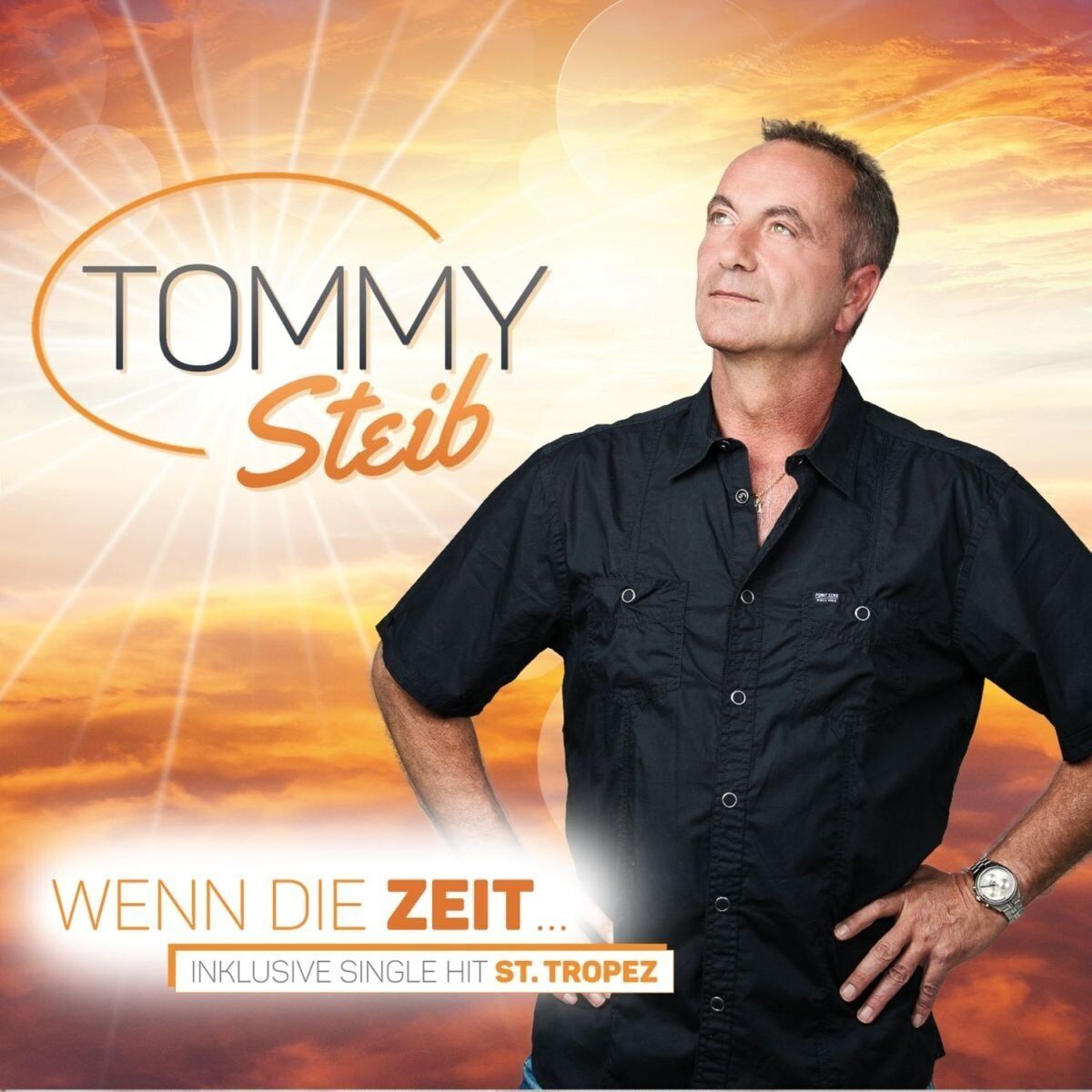 Tommy Steib Wenn die Zeit... (inkl. Single Hit St. Tropez)